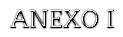 ANEXO I
